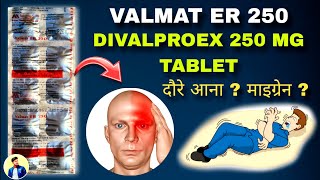 Divalproex Extended Release Tablets ip 250 mg Valmat ER 250 Tablet MigraineBipolar DisorderFits [upl. by Aihsatan987]