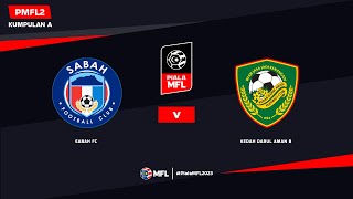 LIVE  SABAH FC vs KEDAH DARUL AMAN FC B  PIALA MFL 2023 PMFL2 [upl. by Bork299]