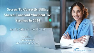 Secrets To Correctly Billing Shared Care And “Incident To” Services In 2024 [upl. by Mok]