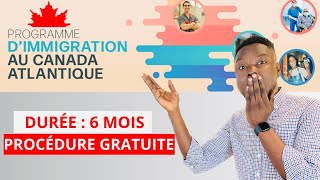 NOUVEAU PROGRAMME GRATUIT DIMMIGRATION AU CANADA 🇨🇦 ATLANTIQUE EN 6 MOIS  POSTULER DE A à Z [upl. by Dumm]