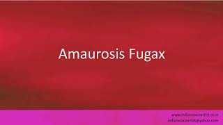 Pronunciation of the words quotAmaurosis Fugaxquot [upl. by Htebirol]