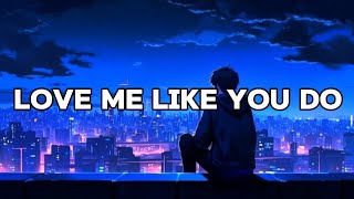 Ellie Goulding  Love Me Like You Do Lyrics [upl. by Eudosia]