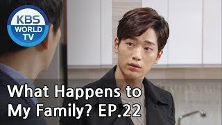 What Happens to My Family  가족끼리 왜 이래 EP22 ENG CHN MLY VIE [upl. by Anoy]