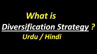 Diversification strategy with Example  Urdu  Hindi [upl. by Dloraj]