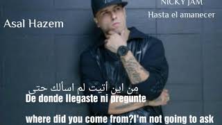 Nicky Jam  Hasta el Amanecer مترجمة [upl. by Gaul]