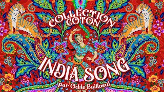 La collection de tissu India Song par Odile Bailloeul [upl. by Beeck771]