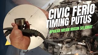 TIMING BELT PUTUS CIVIC FERIOAPAKAH SELAMAT [upl. by Scandura204]