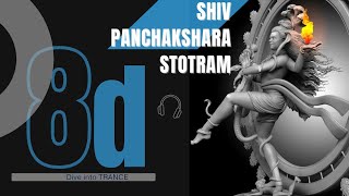 8d shiv panchakshara stotram  lyrical  8d  shiva  stotram  trance [upl. by Alliuqahs]