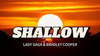 Lady Gaga Bradley Cooper  Shallow Lyrics [upl. by Elia]