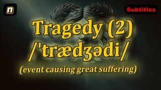 n Tragedy meaning event causing great suffering with 5 examples [upl. by Ddarb]