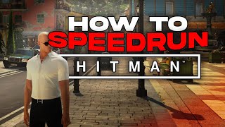 How To Speedrun Hitman Strategies amp Tips [upl. by Modern]