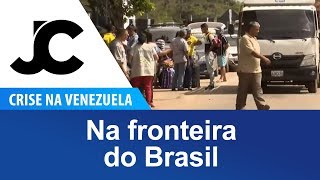 Na fronteira do Brasil  Crise na Venezuela [upl. by Poland]