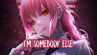 Nightcore  Im Somebody Else Lyrics [upl. by Assennej]