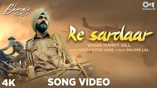 Re Sardaar Song Video Bhangra Paa Le  Mandy Gill Sunny Kaushal Rukshar DhillonShloke LalKeeran [upl. by Loss]