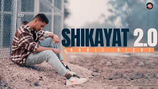 SHIKAYAT 20  New Lyrics  AUR  Aadil Rizvi  2024 [upl. by Latea]