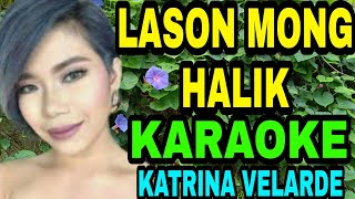 LASON MONG HALIK KARAOKE [upl. by Chastain]