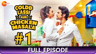 Coldd Lassi aur Chicken Masala  Ep 1  Web Series  Divyanka Tripathi Rajeev Khandelwal  Zee TV [upl. by Lucia]