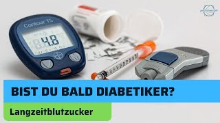 Wie ist dein Langzeitblutzuckerwert HbV1c Wert Diabetes erklärt [upl. by Dianuj]