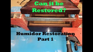 Humidor Restoration after 25 years of use Part 1 [upl. by Trakas]