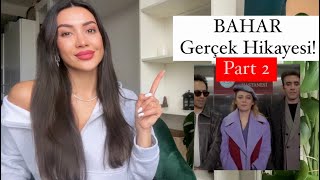 BAHAR GERÇEK HİKAYESİ 2 SEZON Olacaklar Part 2 Spoiler [upl. by Kiernan950]