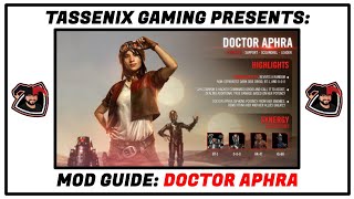 Mod Guide Doctor Aphra [upl. by Emylee]