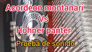 acordeon montanari vs hohner panter prueba de sonido [upl. by Enilra889]