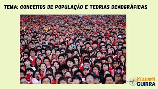 Conceitos de População e Teorias Demográficas [upl. by Tillford]