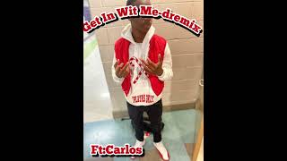 Get in wit medremix ftcarlos [upl. by Nelyaw]