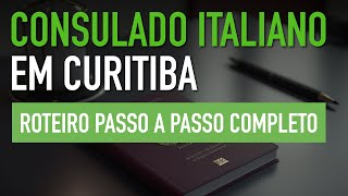 Roteiro para Cidadania Italiana no Consulado de Curitiba  Passo a Passo [upl. by Sackville779]