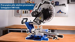 Precyzyjna piła ukośna przesuwna Scheppach HM140L [upl. by Lolande]