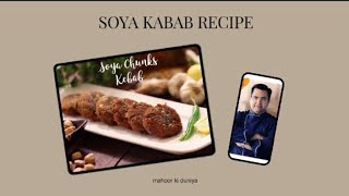 soyabean kababsoya kababstyle chef ajay choprasoya kabab [upl. by Anirdna332]