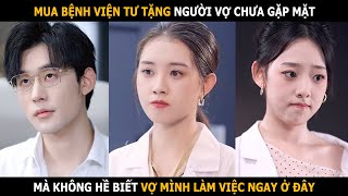 Cô gái làm trợ lý cho chính chồng của mình mà không hề hay biết [upl. by Suertemed]