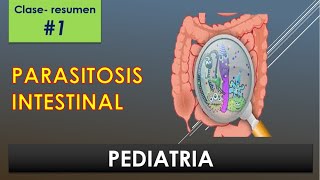 PARASITOSIS INTESTINAL PEDIATRIA 1 [upl. by Marthe505]