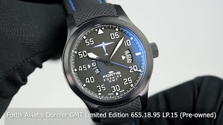 Fortis Aviatis Dornier GMT Limited Edition 6551895 LP15 Preowned [upl. by Maitilde]