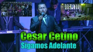 Cantante y Evangelista Cesar Cetino  Sigamos Adelante [upl. by Anikram732]