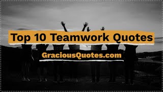 Top 10 Teamwork Quotes  Gracious Quotes [upl. by Anali394]