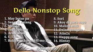 Dello Nonstop Song  Dello Playlist  Best song of Dello  Dello all song [upl. by Benildas]