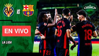 🚨 VILLARREAL vs BARCELONA EN VIVO 🔥 LA LIGA de ESPAÑA 🏆 [upl. by Emiline]