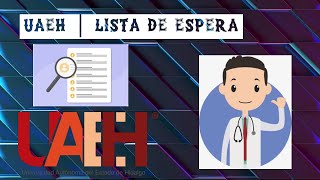 UAEH │ Lista De Espera [upl. by Piers511]