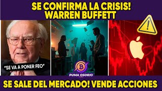 SE CONFIRMA LA CRISIS WARREN BUFFETT SE SALE DEL MERCADO VENDE ACCIONES [upl. by Alhahs]