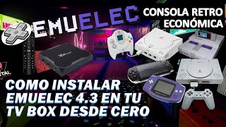 COMO CREAR CONSOLA RETRO  Como instalar EmuELEC 43 en TV Box con procesador Amlogic [upl. by Varney540]