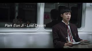 Park Eun Ji  Lost Dream Extracurricular OST [upl. by Mairam]