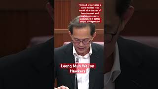 Leong Mun Wai on Hawkers singapore speech asia politics opposition [upl. by Eibber]