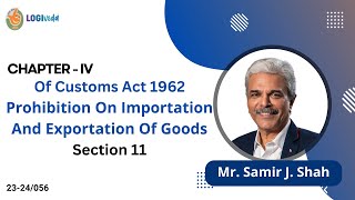 Chapter IV Prohibitions on Importation and Exportation of Goods  Section 11  MrSamir J Shah [upl. by Dong763]