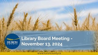 Huron County  Library Board Meeting  November 13 2024 [upl. by Hackett]