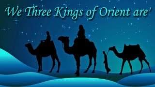 WE THREE KINGS OF ORIENT ARE Lyrics [upl. by Ojibbob]