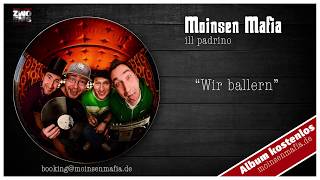 Moinsen Mafia  ill padrino  quotWir ballernquot [upl. by Bickart399]