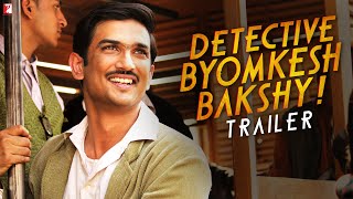 Detective Byomkesh Bakshy  Official Trailer  Sushant Singh Rajput Anand Tiwari  Dibakar Banerjee [upl. by Mohsen44]