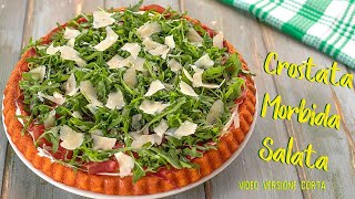 CROSTATA MORBIDA SALATA Ricetta Facile  Video Live Versione Corta [upl. by Conney]