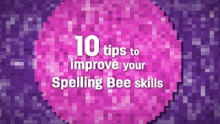 10 tips to improve your Spelling Bee skills [upl. by Hteb]